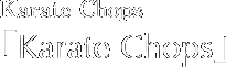 Karate Chops「Karate Chops」